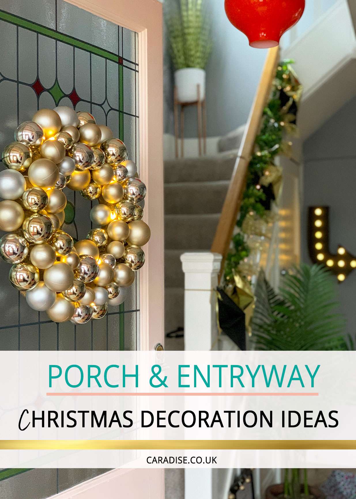 door with gold bauble wreath opening into a hallway with a Christmas garland on the stairway with text overlay